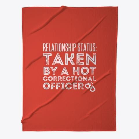 Relationship Status Taken By A Hot Correctional Officer Fleece Blanket