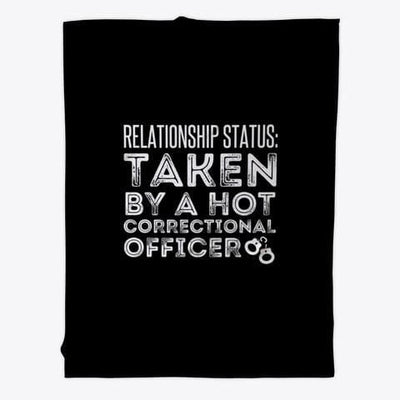 Relationship Status Taken By A Hot Correctional Officer Fleece Blanket