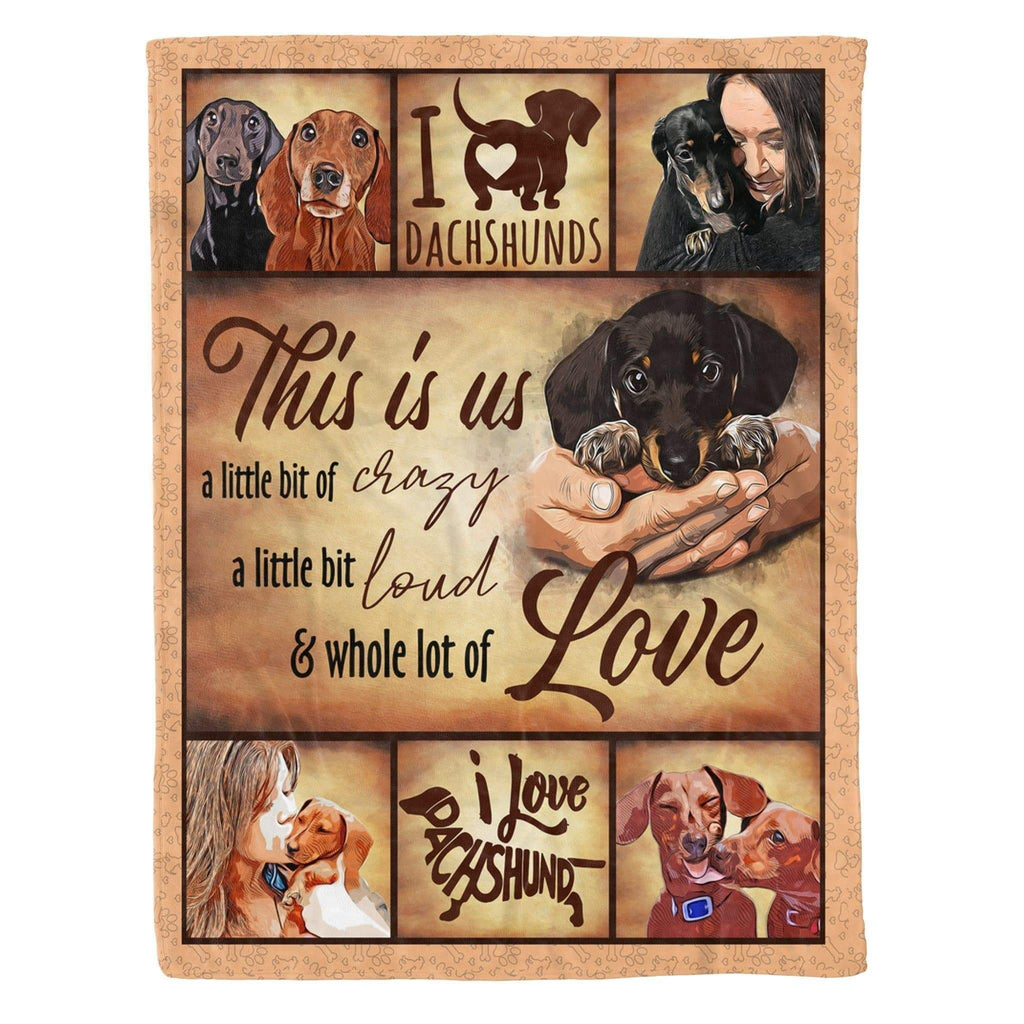 This Is Is Crazy Loud And Love Dachshund Fleece Blanket Gift For Dog Lovers