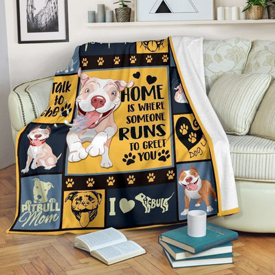 Home Is Where Someone Runs Pitbull Dog Fleece Blanket