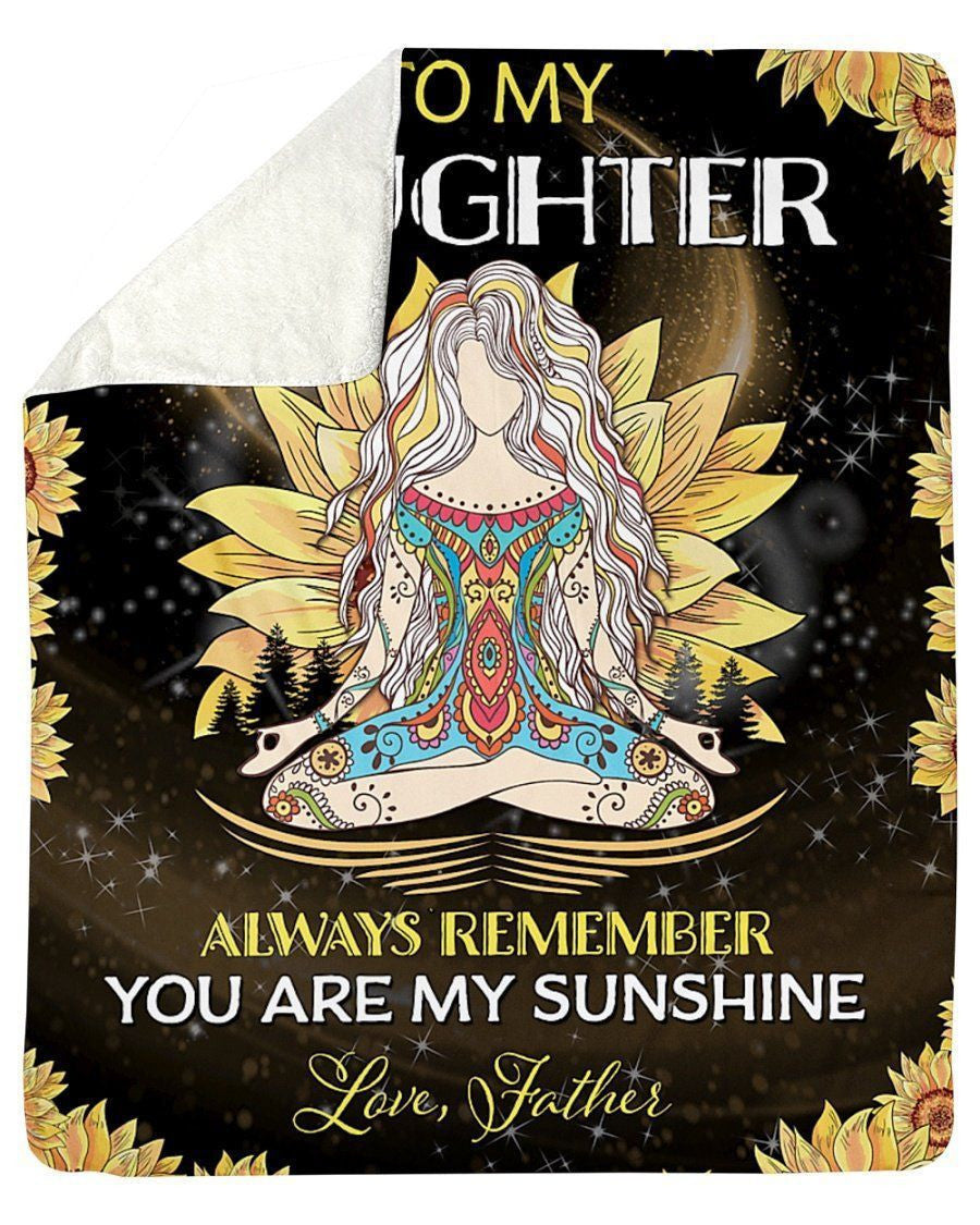 Father Gift To Daughter Always Remember You Are My Sunshine Fleece Blanket Fleece Blanket