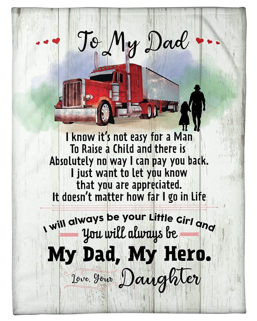 Daughter To Trucker Dad You'll Always Be My Dad Fleece Blanket Fleece Blanket