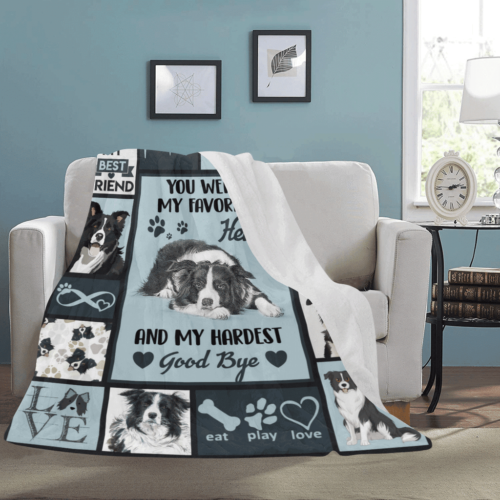 You Were My Favorite Hello And My Hardest Goodbye Border Collie Dog Fleece Blanket