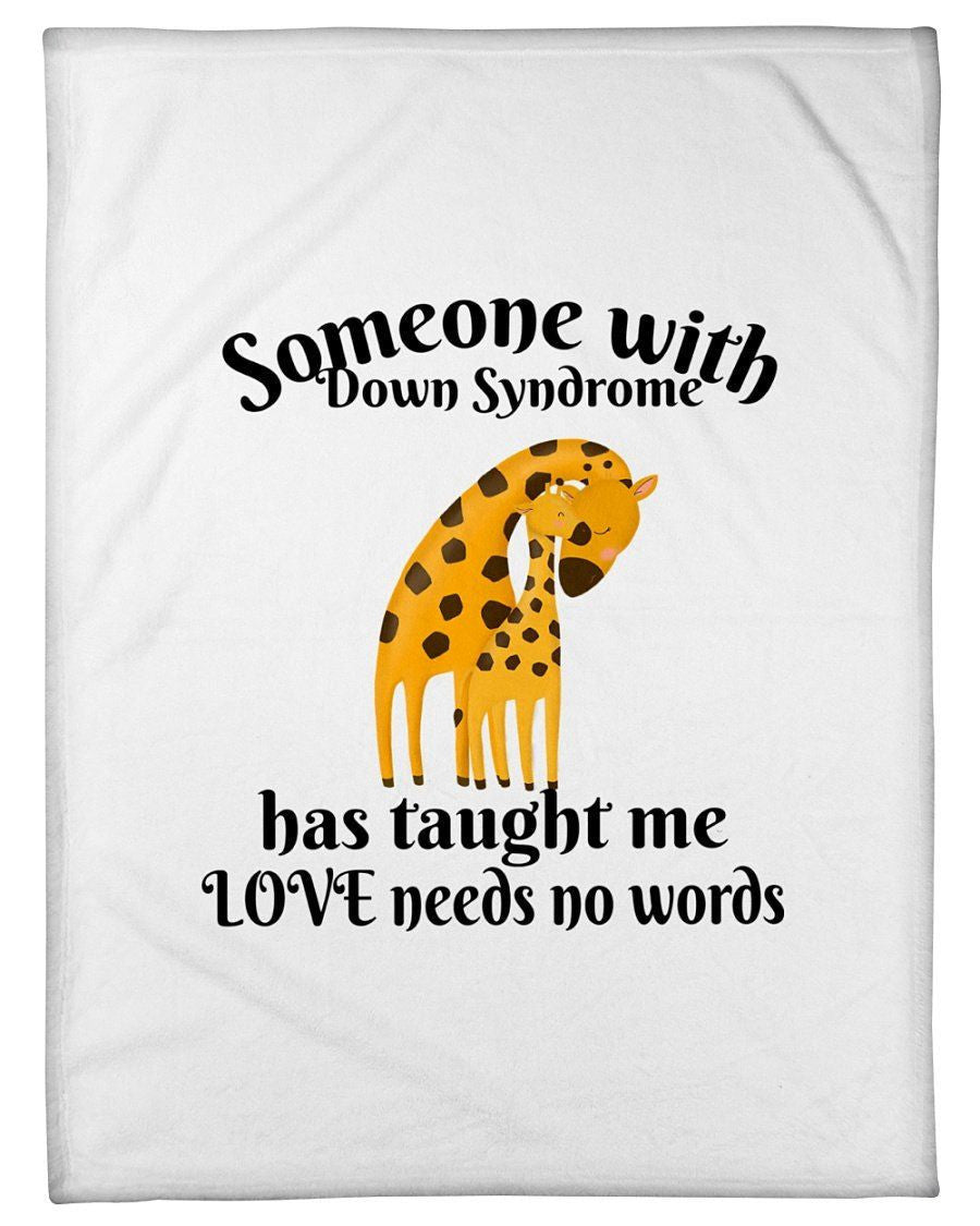 Someone With Down Syndrome Love Needs No Words Fleece Blanket