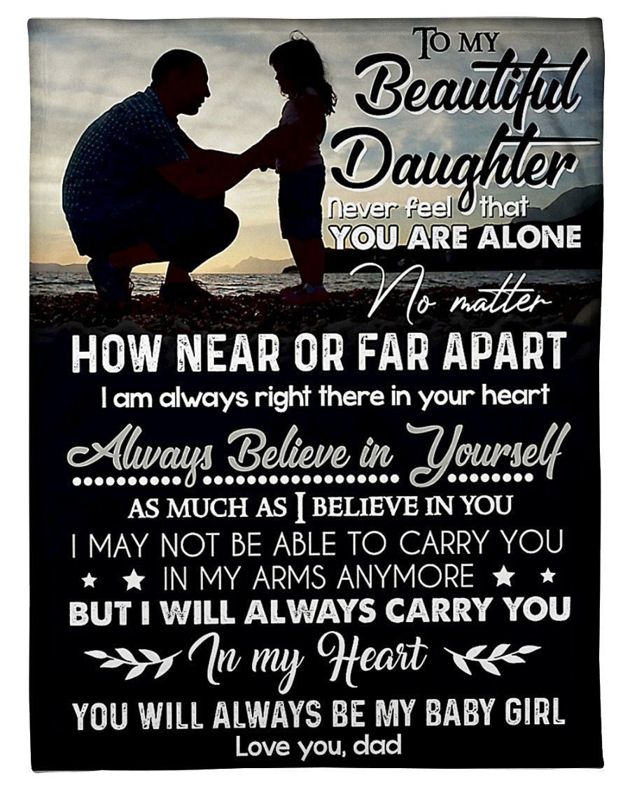 To My Beautiful Daughter Always Believe In Yourself Gifts From Dad Fleece Blanket