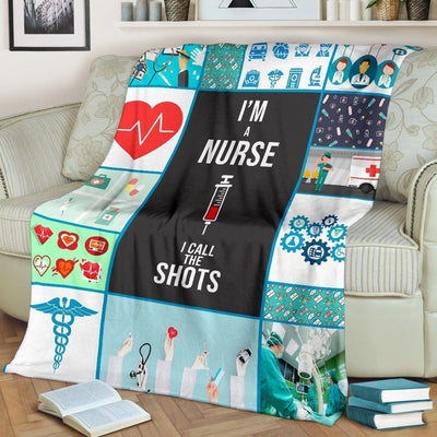 Blanket IīŋŊm A Nurse I Call The Shots Gift For Nurses