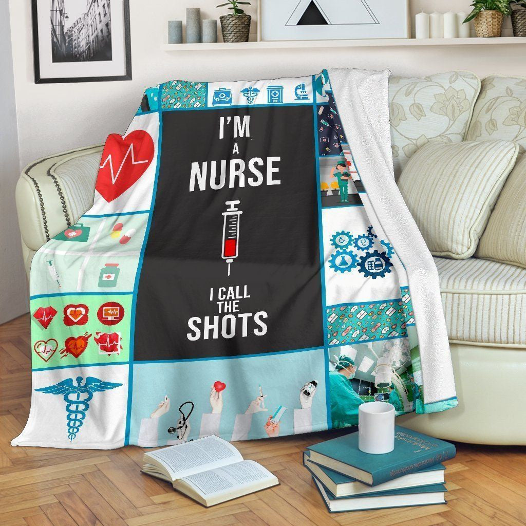 Blanket IīŋŊm A Nurse I Call The Shots Gift For Nurses