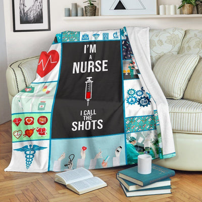 Blanket IīŋŊm A Nurse I Call The Shots Gift For Nurses