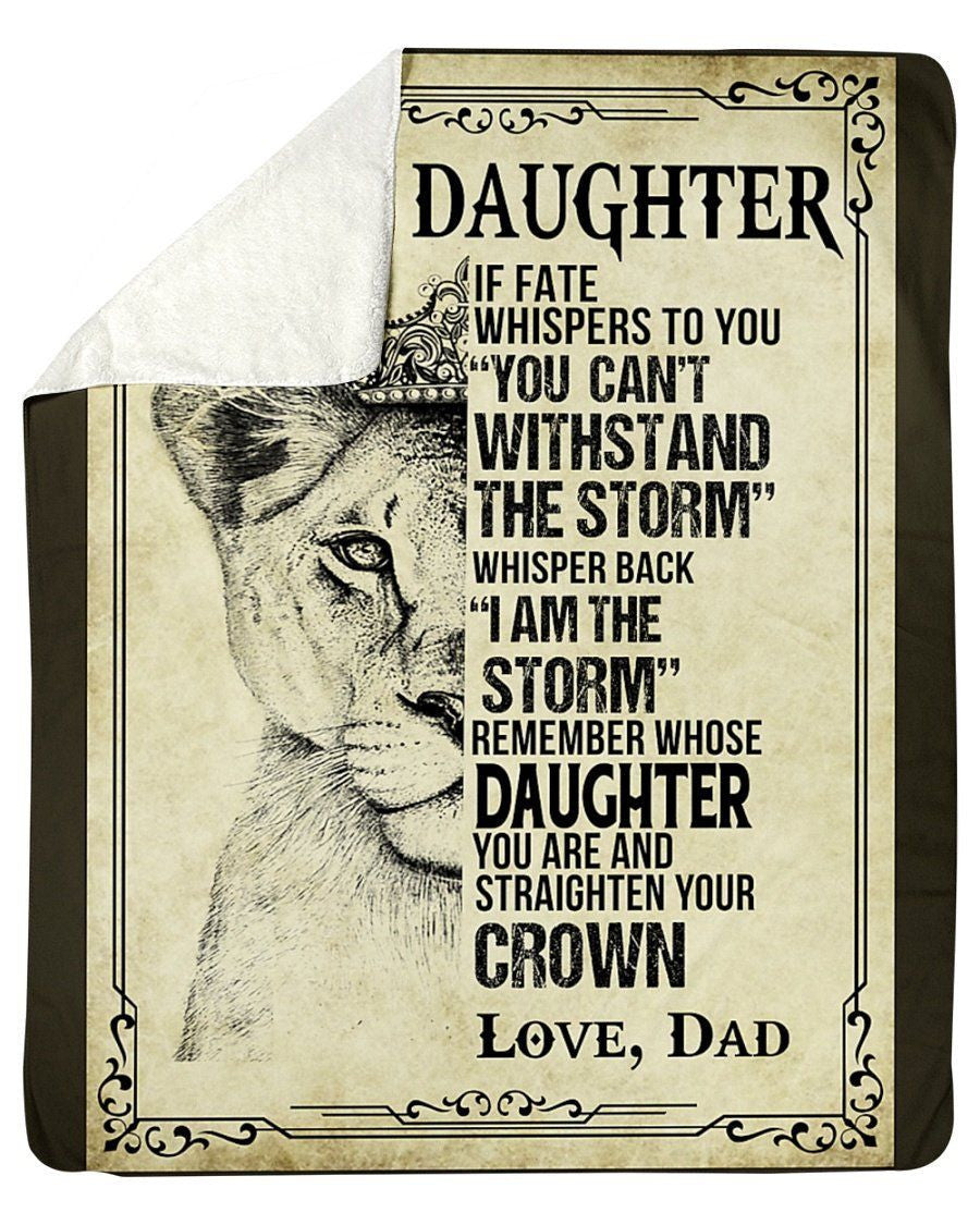 To Daughter If Fate Whispers To You You Can't Withstand The Storm Fleece Blanket Sherpa Blanket