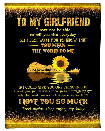 You Mean The World To Me Sunflower To My Girlfriend Fleece Blanket Fleece Blanket