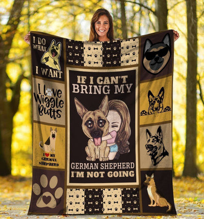 If I Can't Bring My German Shepherd Dog Fleece Blanket