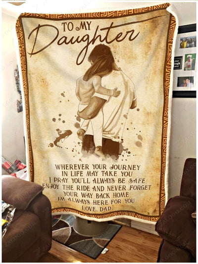 I'm Always Here For You Message Dad Gift For Daughter Blanket