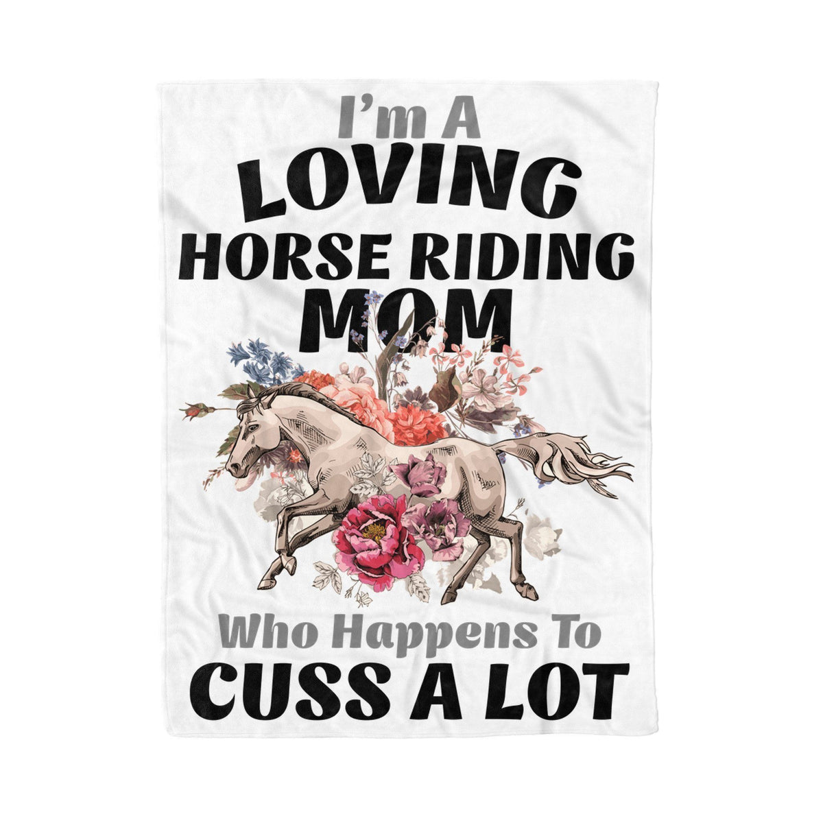I'm A Loving Horse Riding Mom Custom Design Soft Blanket Gift