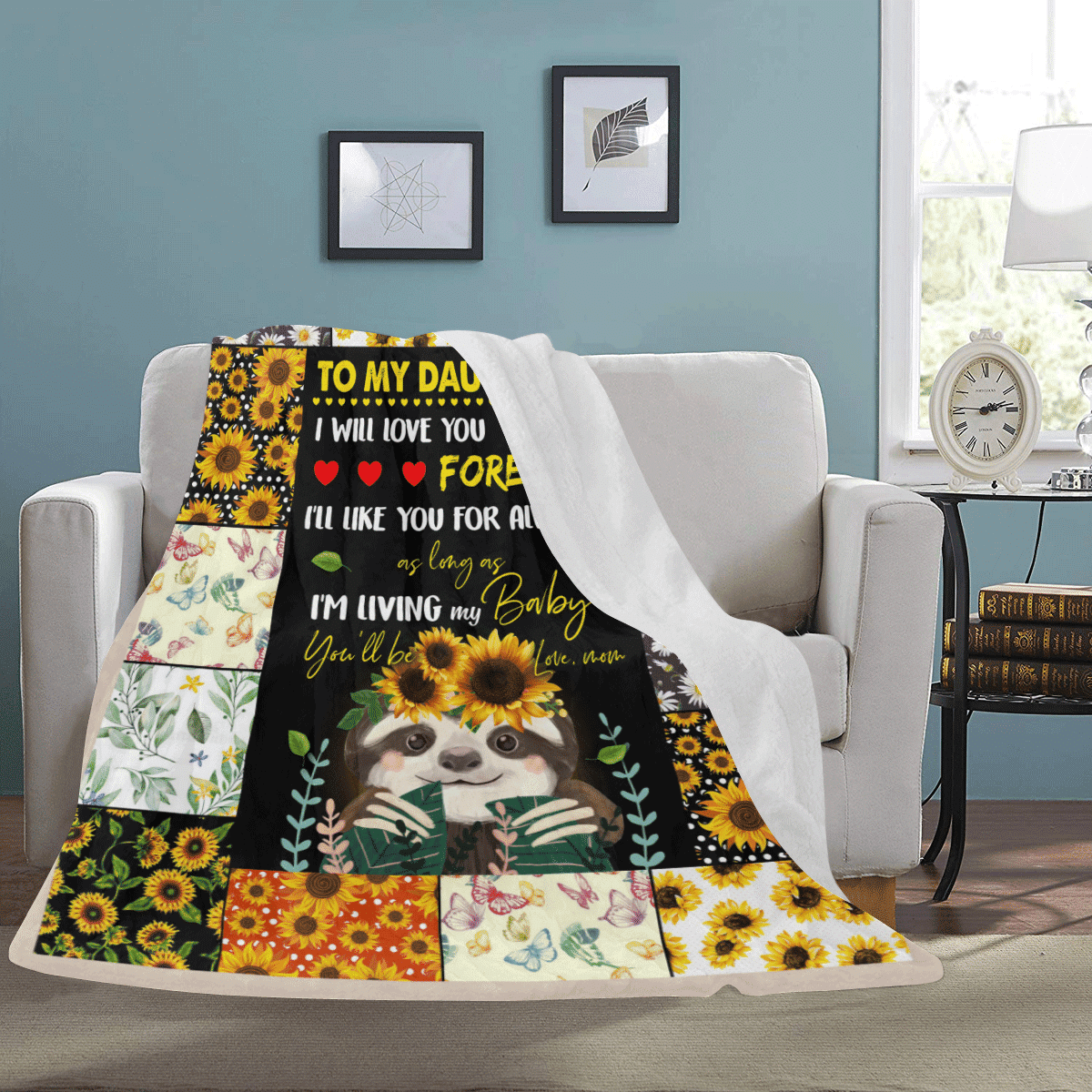 To My Daughter I Will Love You Forever Sloth Sunflower Fleece Blanket