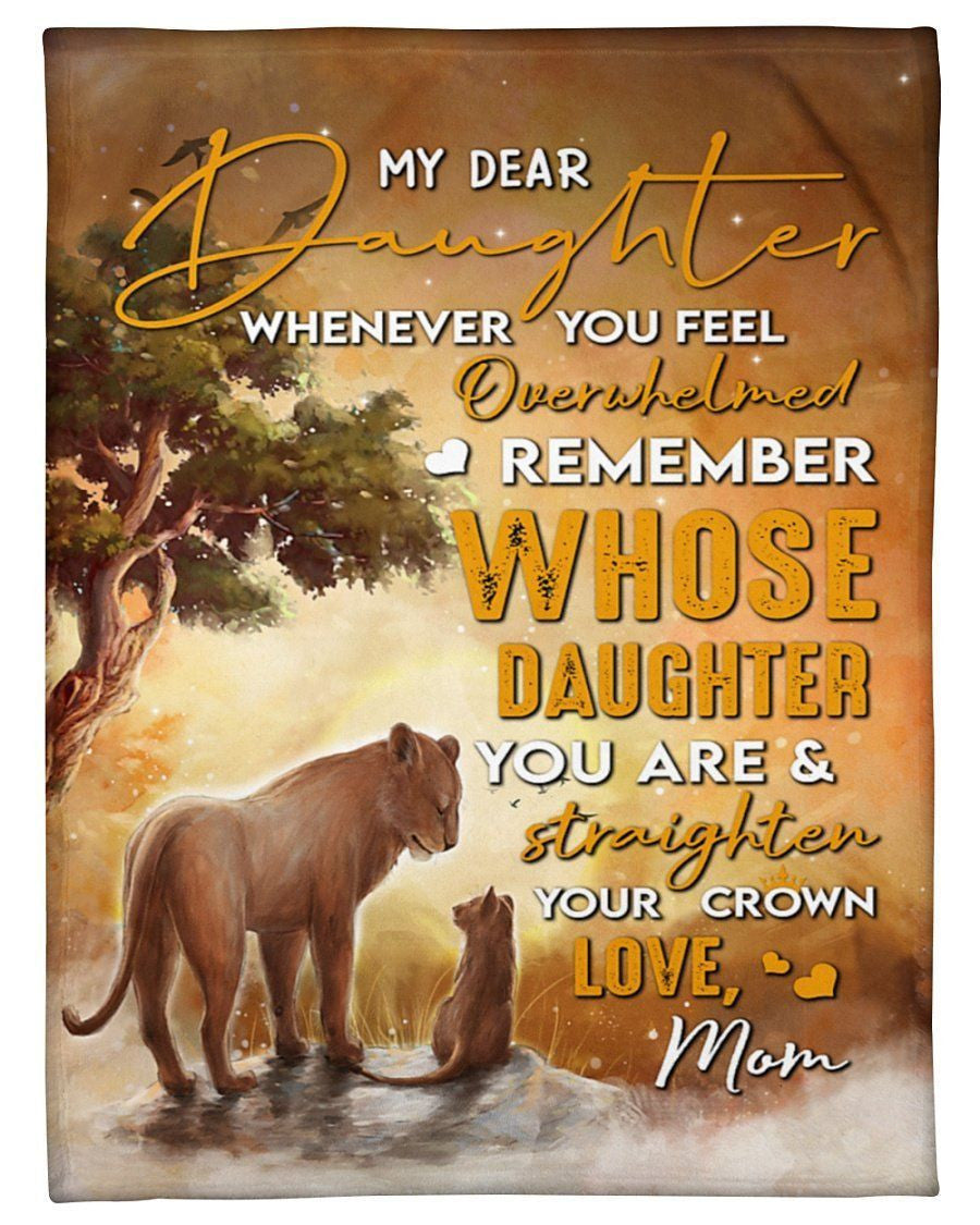 Lion Whenever You Feel Overwhelmed Fleece Blanket Mom To Daughter Fleece Blanket