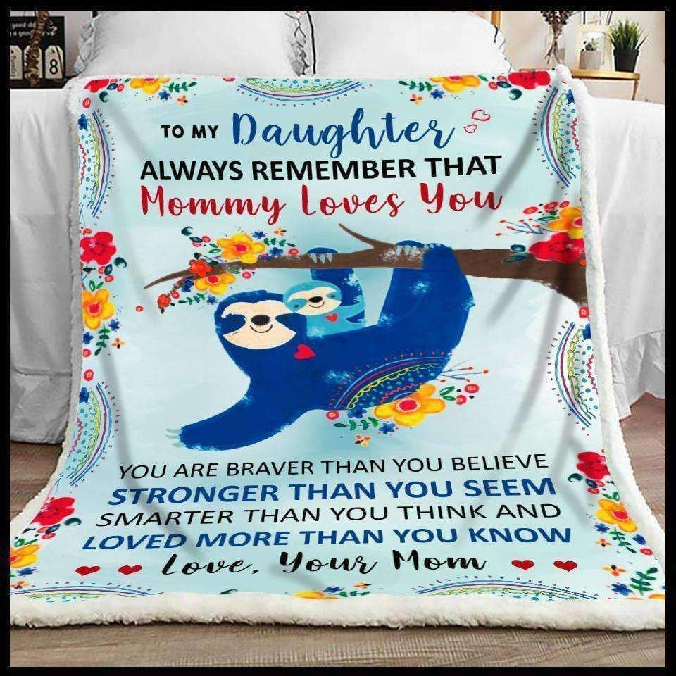 Always Remember That Mommy Loves You Blanket Giving Daughter