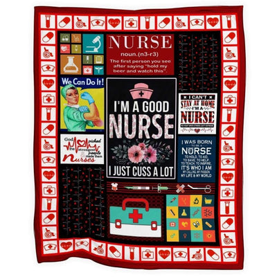 I'm A Good Nurse Just Cuss A Lot Fleece Blanket Gift For Nurse