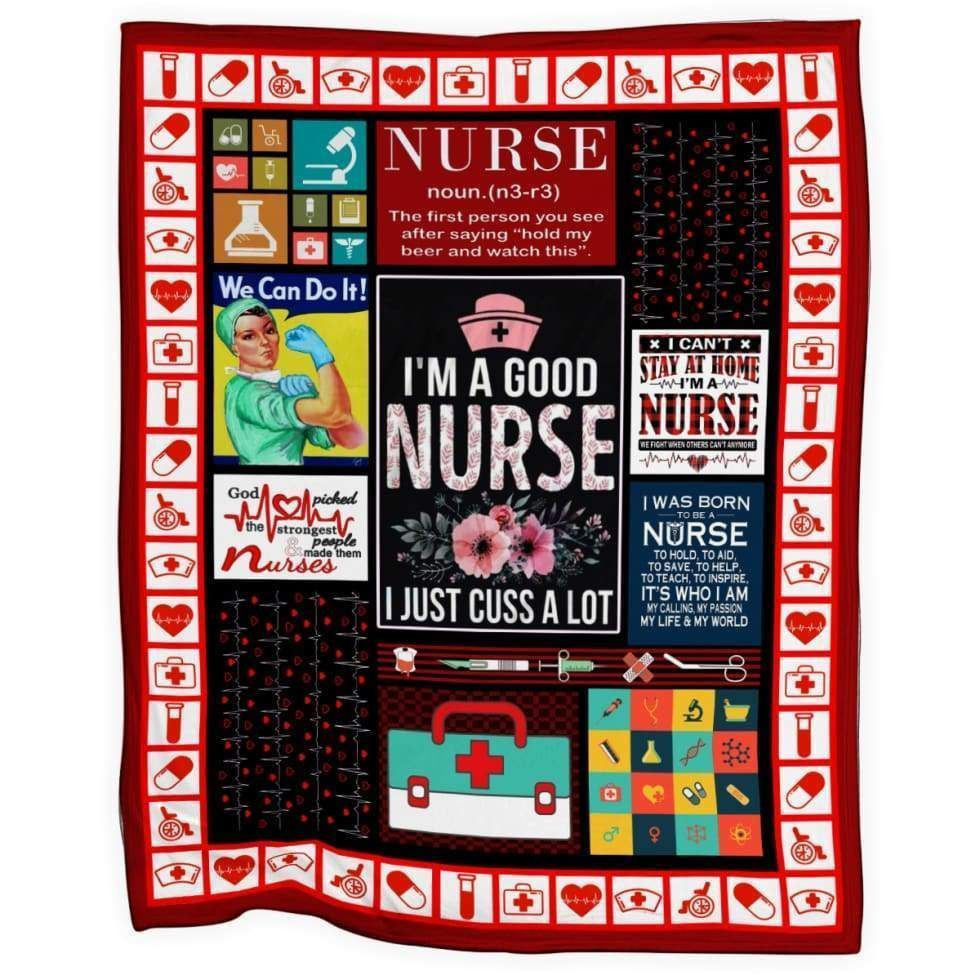 I'm A Good Nurse Just Cuss A Lot Fleece Blanket Gift For Nurse