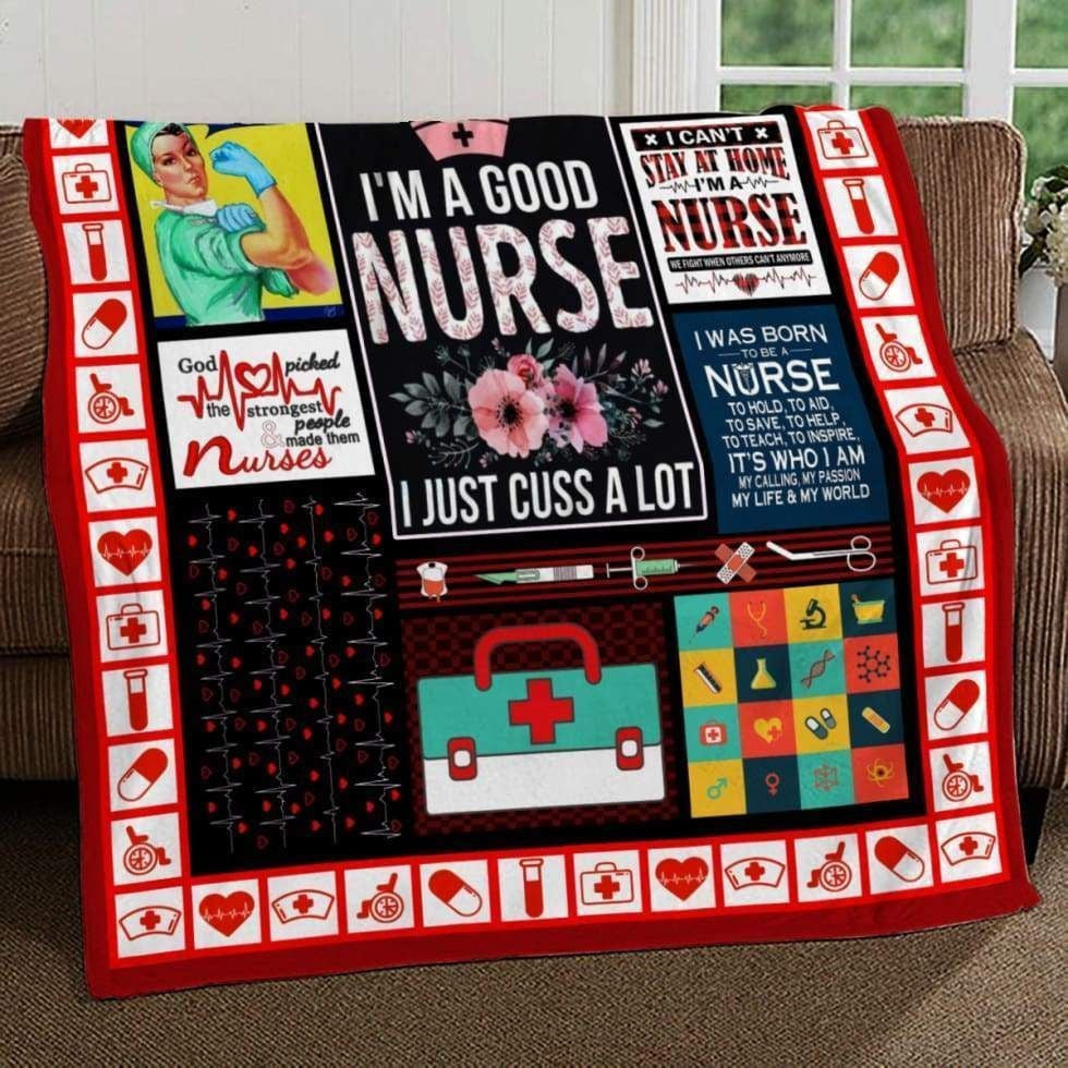 I'm A Good Nurse Just Cuss A Lot Fleece Blanket Gift For Nurse