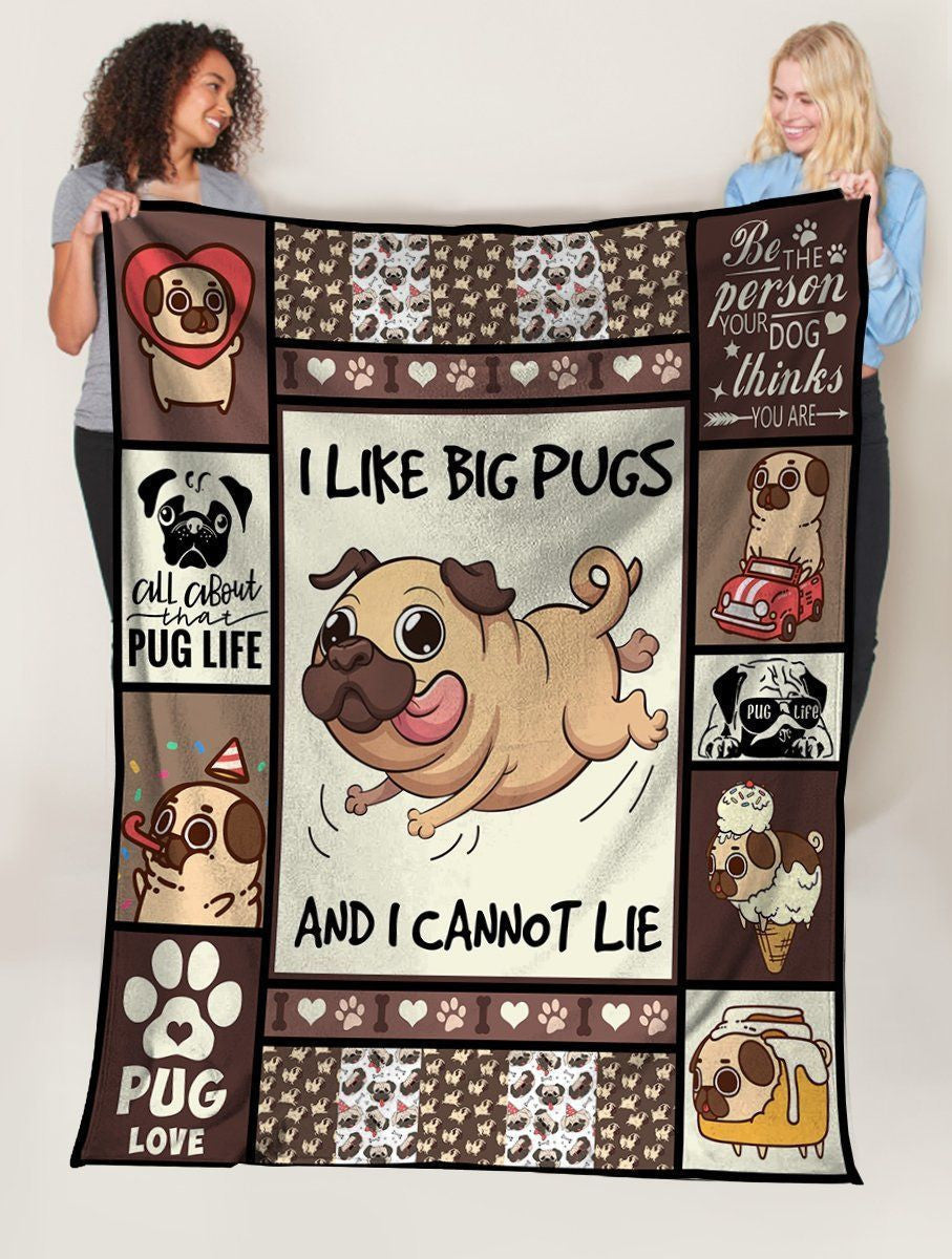 I Like Big Pugs And I Cannot Lie Pug Dog Fleece Blanket