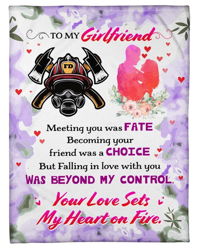 Meeting You Was Fate Fleece Blanket For Firefighter's Girlfriend Fleece Blanket