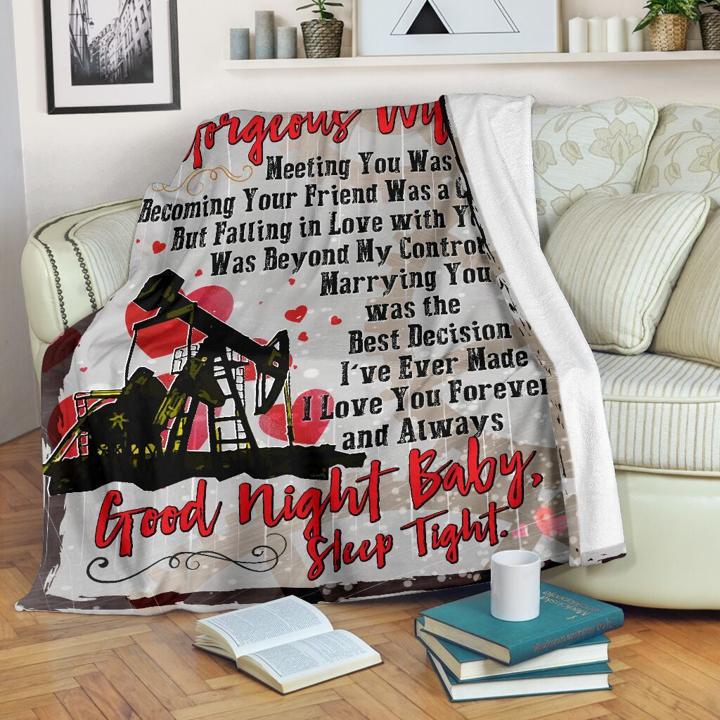 Marrying You Was The Best Decision Fleece Blanket Gift For Oilfield Man's Wife Fleece Blanket