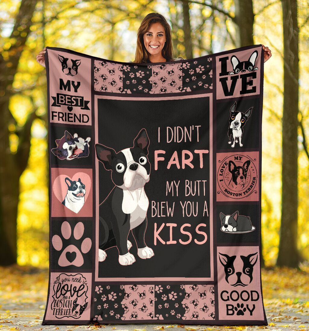 I Didn't Fart My Butt Blew You A Kiss Boston Terrier Fleece Blanket