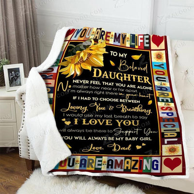 Never Feel That You Are Alone Dad Gift For Daughter Blanket