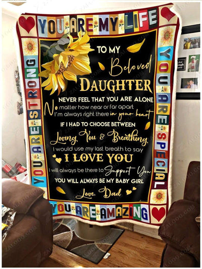 Never Feel That You Are Alone Dad Gift For Daughter Blanket