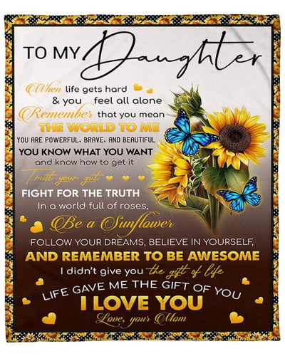 Life Gave Me The Gift Of You Sunflowers Mom To Daughter Fleece Blanket