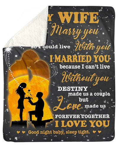 I Married You Because I Can't Live Without You Great Gift For Wife Fleece Blanket