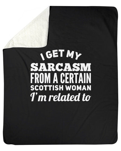 Scottish Woman Sarcasm Related To Fleece Blanket