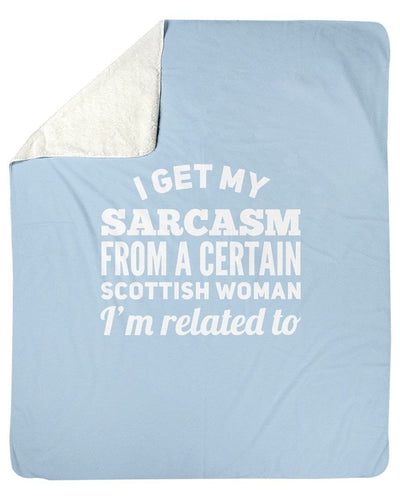 Scottish Woman Sarcasm Related To Fleece Blanket