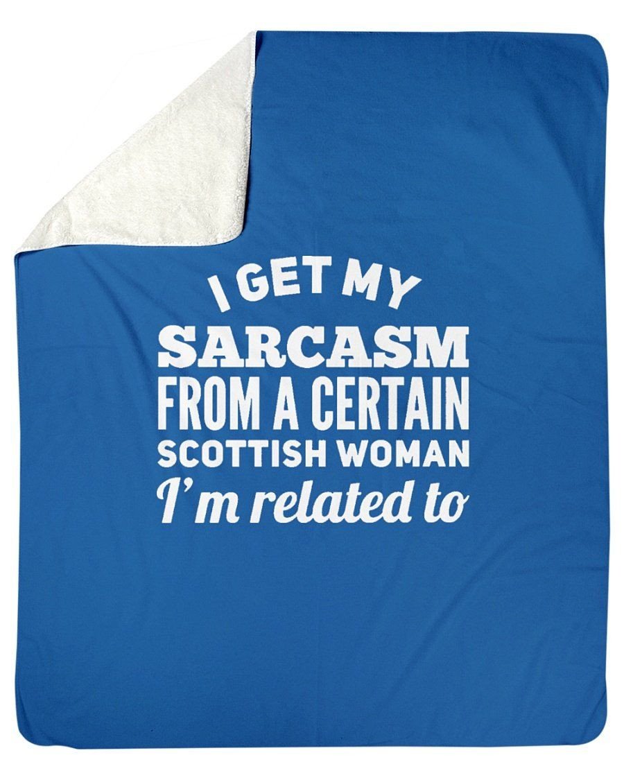 Scottish Woman Sarcasm Related To Fleece Blanket