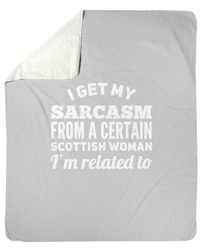 Scottish Woman Sarcasm Related To Fleece Blanket