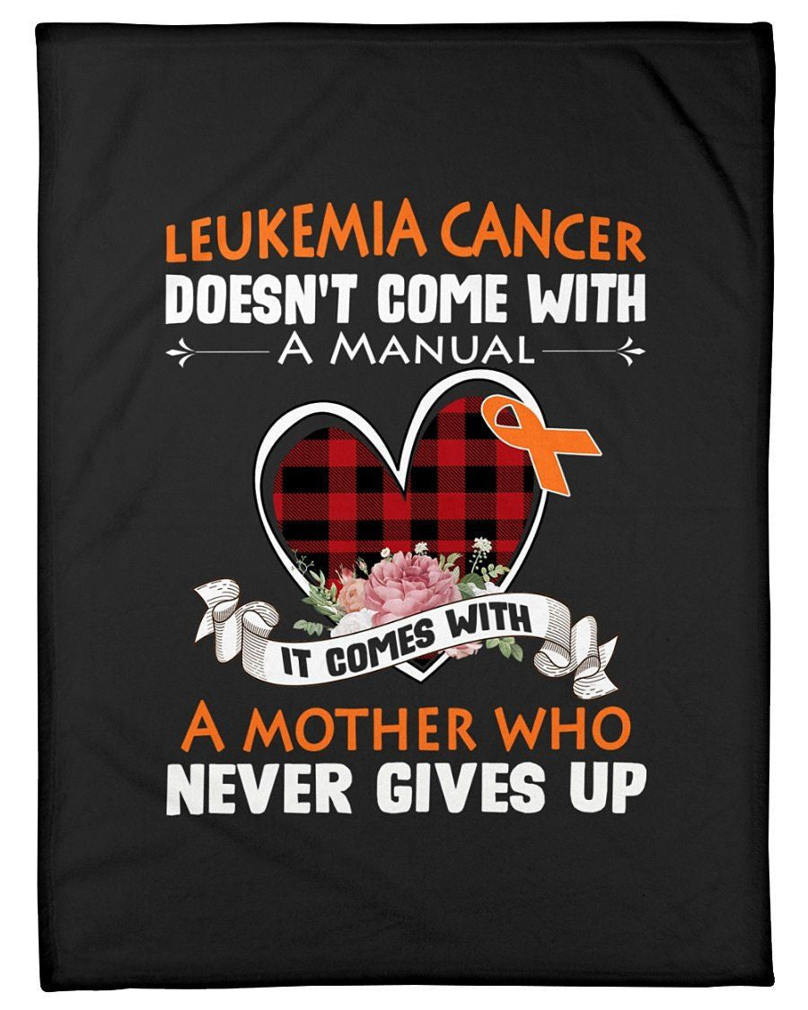 Leukemia Cancer Doesn't Come With A Manual Fleece Blanket