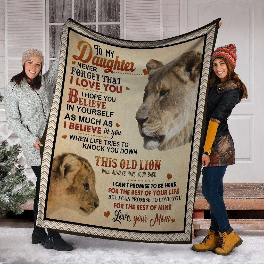 To My Daughter Never Forget That I Love You Lion Mom Fleece Blanket