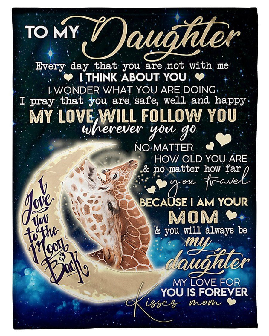To My Daughter Every Day That You Are Not With Me Giraffe Mom Fleece Blanket