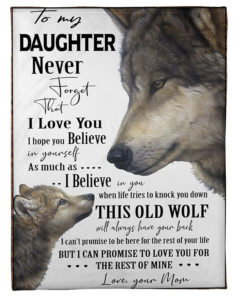 To My Daughter Never Forget That I Love You Gifts From Mom Fleece Blanket