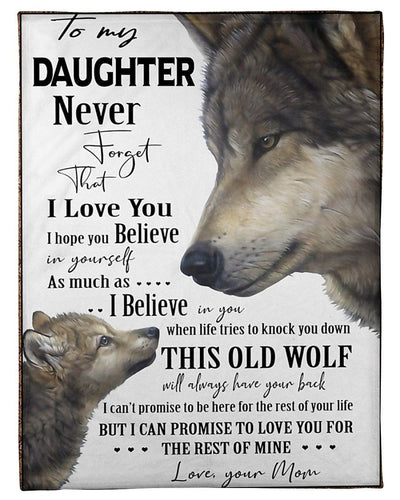 To My Daughter Never Forget That I Love You Gifts From Mom Fleece Blanket