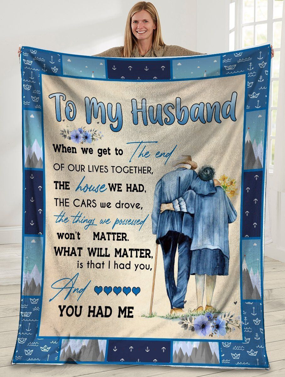 To My Husband When We Get To The End Husband And Wife Fleece Blanket