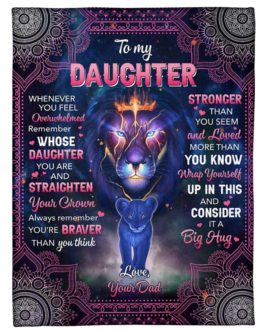 Lion Dad To My Daughter Whenever You Feel Overwhelmed Fleece Blanket Fleece Blanket