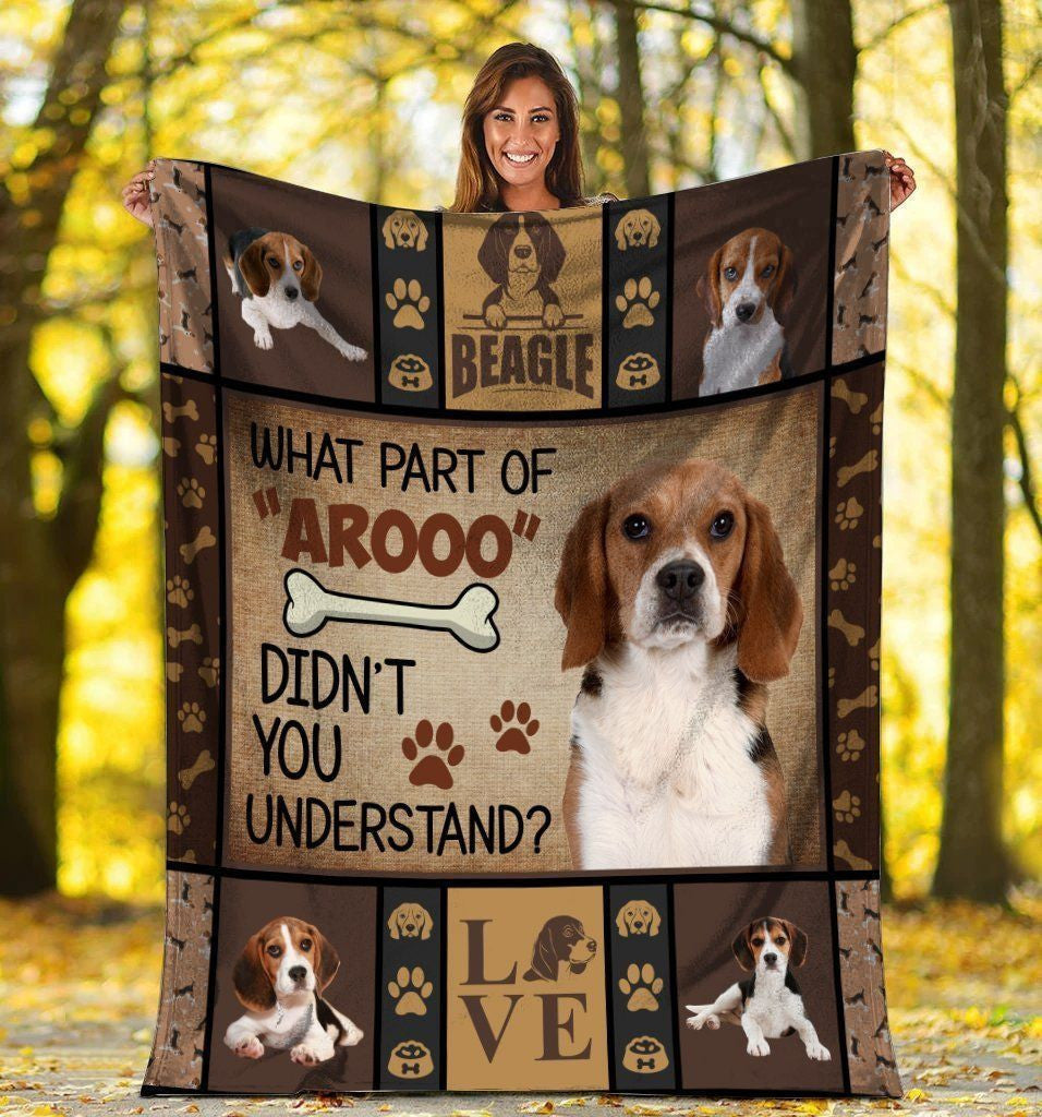 What Part Of Arooo Didn't You Understand Beagles Soft Fleece Blanket