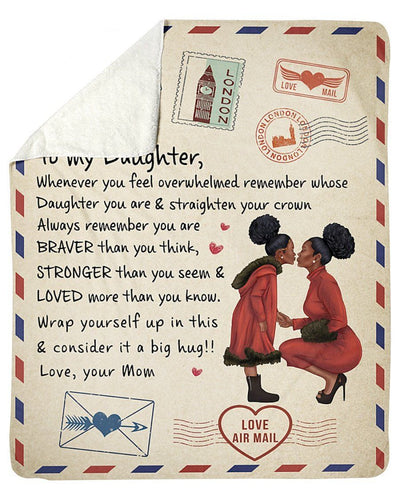 Mom To My Daughter You Are Braver Than You Think Fleece Blanket Sherpa Blanket