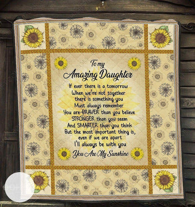 Gift For Amazing Daughter I'll Always Be With You Blanket