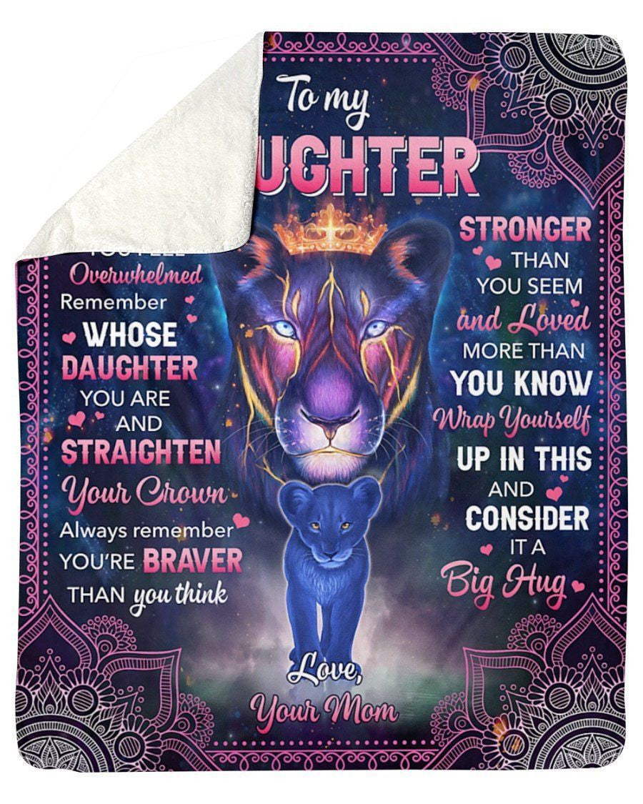 Lion To My Daughter Whenever You Feel Overwhelmed Fleece Blanket Sherpa Blanket