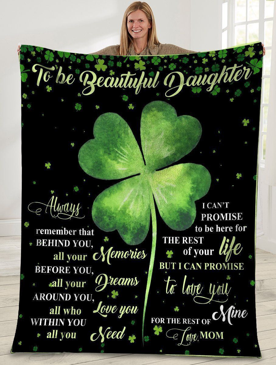 To Be Beautiful Daughter Always Remember That Behind You Irish Clover Fleece Blanket