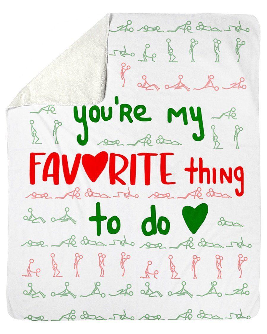 You Are My Favorite Thing To Do Couple Gift Fleece Blanket