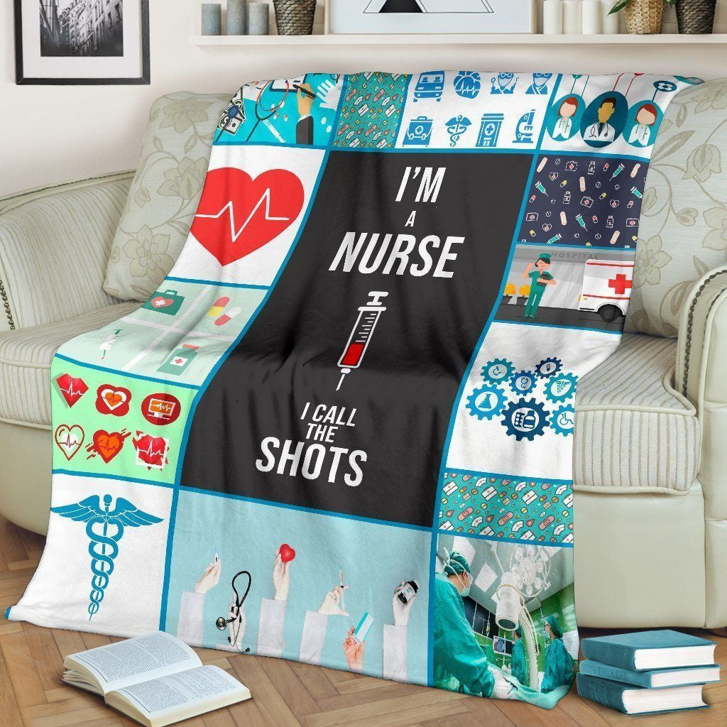 Blanket I���m A Nurse I Call The Shots Gift For Nurses