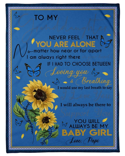 You Are Always My Baby Girl Lovely Message From Papi Gifts For Granddaughter Fleece Blanket